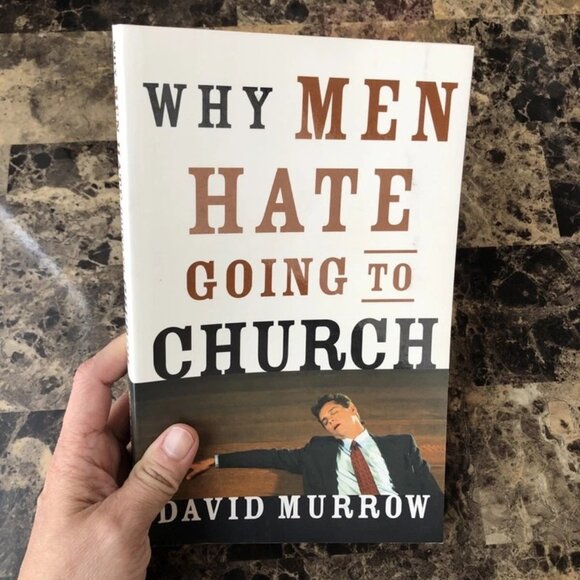 WHY MEN HATE GOING TO CHURCH David Murrow 2005 Paperback - Picture 5 of 9
